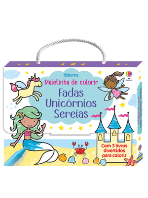 Fadas, Unicórnios,Sereias: Maletinha de Colorir