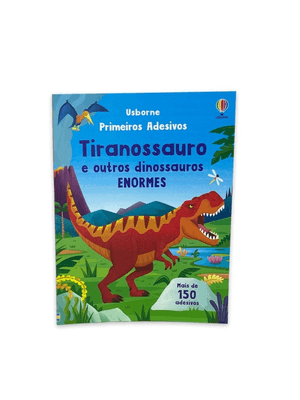 Tiranossauro e Outros Dinossauros Enormes: Primeiros Adesivos