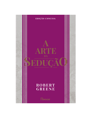 A Arte da Sedução: Edição Concisa