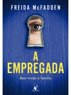 A Empregada (A Empregada – Livro 1): Bem-Vinda À Família