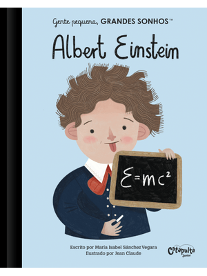 Gente Pequena, Grandes Sonhos. Albert Einstein.