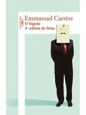 O Bigode / a Colônia de Férias