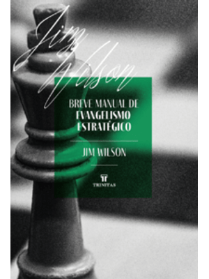 Breve Manual de Evangelismo Estratégico