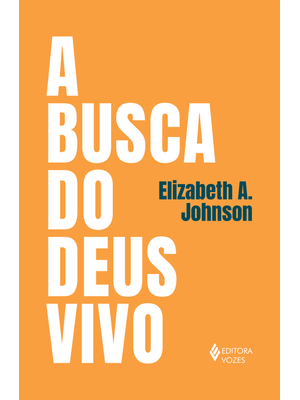 A Busca do Deus Vivo: Mapeando Fronteiras na Teologia de Deus