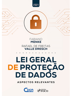 Lei Geral de Proteção de Dados - Aspectos Relevantes - 1ª Ed - 2021