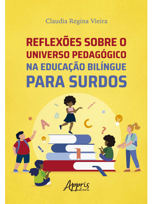 Reflexões sobre o Universo Pedagógico na Educação Bilíngue para Surdos