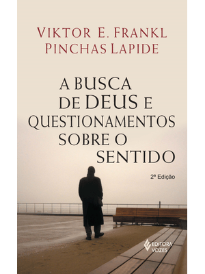 Busca de Deus e Questionamentos sobre o Sentido: Um Diálogo