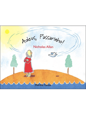 Adeus, Passarinho!