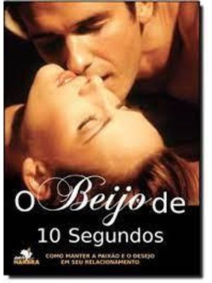 Beijo de 10 Segundos, o