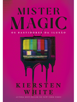 Mister Magic: os Bastidores da Ilusão
