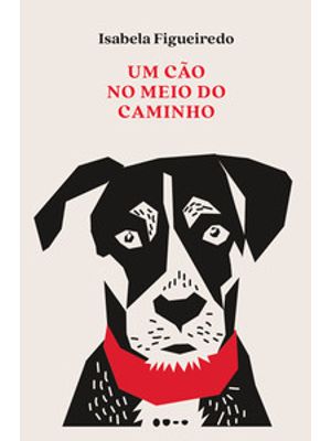Um Cão no Meio do Caminho