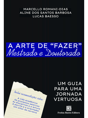 A Arte de “Fazer” Mestrado e Doutorado