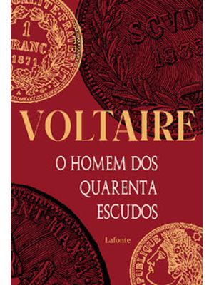 O Homem dos Quarentas Escudos: Voltaire