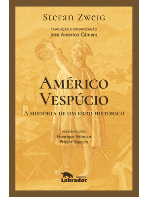 Américo Vespúcio: a História de Um Erro Histórico