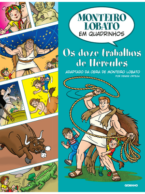 Monteiro Lobato em Quadrinhos - os Doze Trabalhos de Hércules