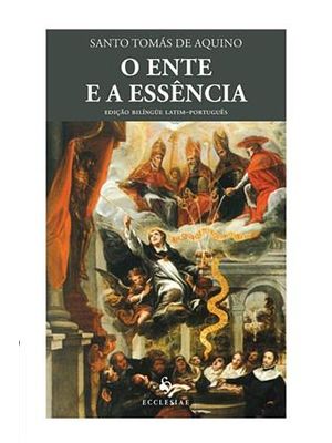 O Ente e a Essência - Edição Bilíngue