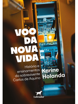 Voo da Nova Vida: História e Ensinamentos do Sobrevivente Carlos de Aquino