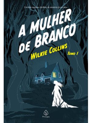 A Mulher de Branco - Tomo 1