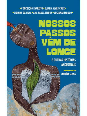 Nossos Passos Vêm de Longe e Outras Histórias Ancestrais