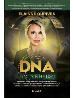 Dna do Dinheiro:: Aprenda a Ativar o Dna da Prosperidade, Através da Fórmula Secreta Que Transforma