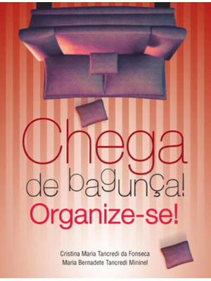 Chega de Bagunça : Organize-Se