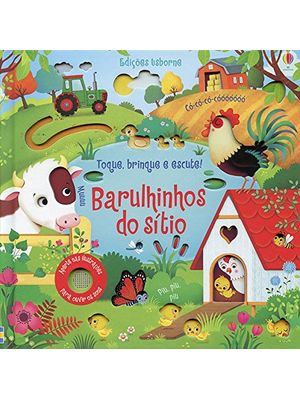 Barulhinhos do Sítio : Toque, Brinque e Escute!