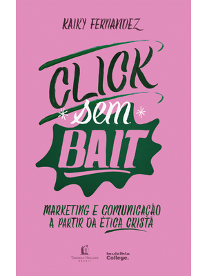 Click sem Bait: Marketing e Comunicação a Partir da Ética Cristã