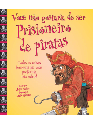 Você Não Gostaria de Ser Prisioneiro de Piratas
