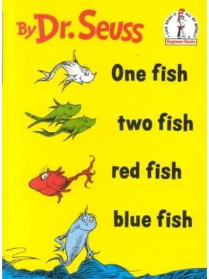 One Fish - Two Fish - Red Fish - Blue Fish