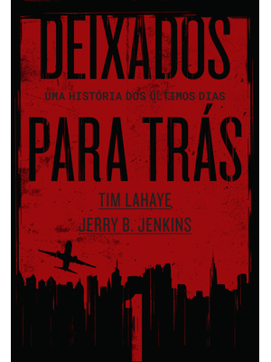 Deixados para Trás 1: Uma História dos Últimos Dias