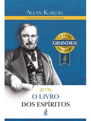 O Livro dos Espíritos (Letras Grandes)