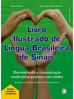 Livro Ilustrado de Língua Brasileira de Sinais: Edição Revisada e Atualizada