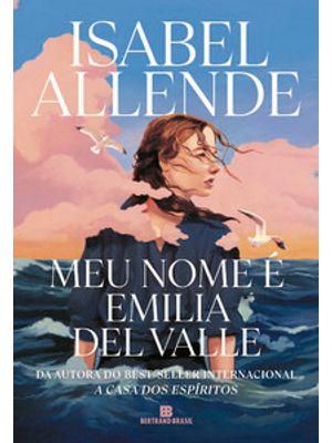 Meu Nome É Emilia Del Valle