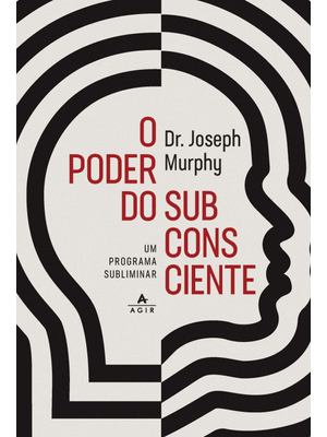 O Poder do Subconsciente: Um Programa Subliminar para Relaxamento e Autoconfiança, Saúde e Bem-Estar
