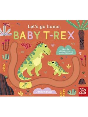 Let’S Go Home, Baby T-Rex
