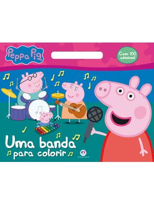 Peppa Pig - Uma Banda para Colorir: Uma Banda para Colorir