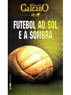 Futebol Ao Sol e À Sombra