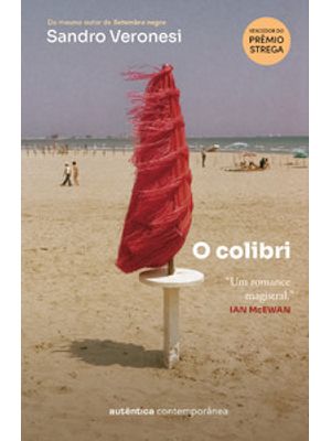 O Colibri (Vencedor do Prêmio Strega 2020. Leia Também Setembro Negro)