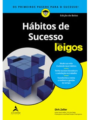 Hábitos de Sucesso para Leigos: os Primeiros Passos para o Sucesso