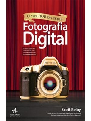 O Melhor da Série Fotografia Digital