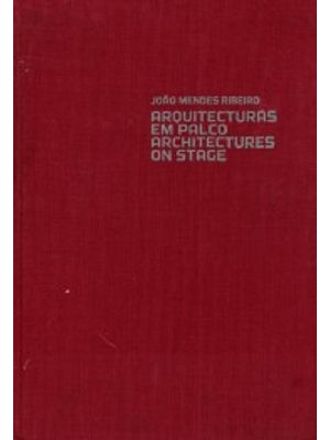 Arquitecturas em Palco: Architectures On Stage