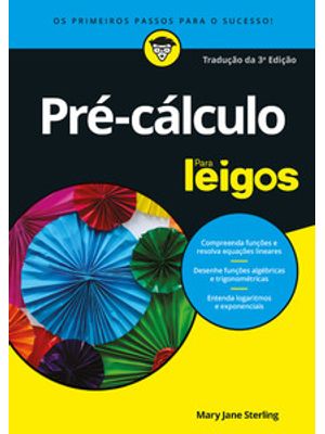 Pré-Cálculo para Leigos: os Primeiros Passos para o Sucesso
