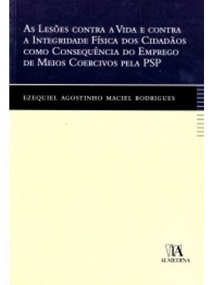 As Lesões contra a Vida e contra a Integridade Física dos Cidadãos Como Consequência do Emprego de M