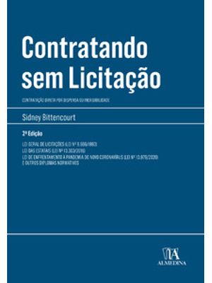 Contratando sem Licitação: Contratação Direta por Dispensa Ou Inexigibilidade