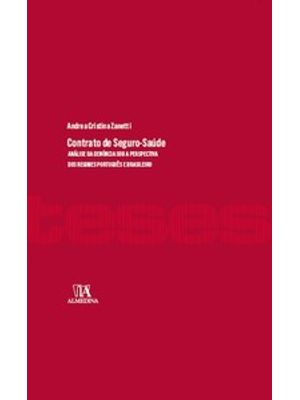 Contrato de Seguro-Saúde: Análise sob Perspectiva dos Regimes Português e Brasileiro