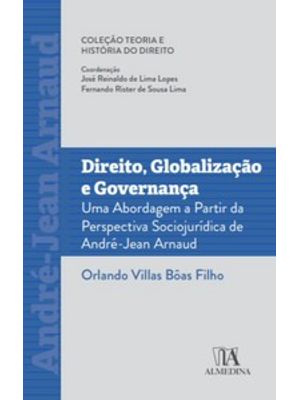 Direito, Globalização e Governança: Uma Abordagem a Partir da Perspectiva Sociojurídica de André-Jea