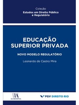 Educação Superior Privada: Novo Modelo Regulatório