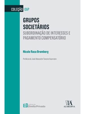 Grupos Societários: Subordinação de Interesses e Pagamento Compensatório