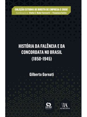 História da Falência e da Concordata no Brasil (1850-1945)
