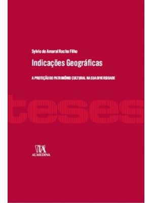 Indicações Geográficas: a Proteção do Patrimônio Cultural na Sua Diversidade